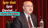 İşte Vali, İşte Devlet…