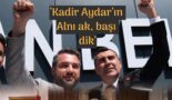 “KADİR AYDAR’IN BAŞI DİK, ALNI AK”