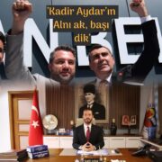 “KADİR AYDAR’IN BAŞI DİK, ALNI AK”