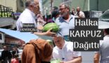 Başkan Karpuz dağıttı