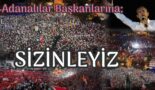 Adana başkanlarına sahip çıkıyor