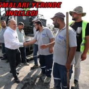 BAŞKAN DEMİRÇALI ASFALT ÇALIŞMALARINI YERİNDE İNCELEDİ