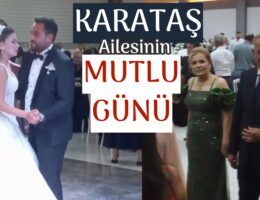 Karataş ailesinin mutlu günü