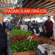 Pazarcıları dinledi