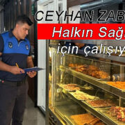 Ceyhan Zabıtası denetimlerini sürdürüyor
