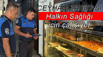Ceyhan Zabıtası denetimlerini sürdürüyor