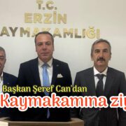 Başkan Can’dan Erzin kaymakamına ziyaret