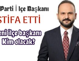 AK Parti ilçe Başkanı istifa etti