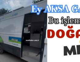 Aksa gaz Bu DOĞAL MI?