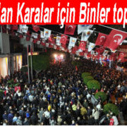 Zeydan Karalar için Binler toplandı
