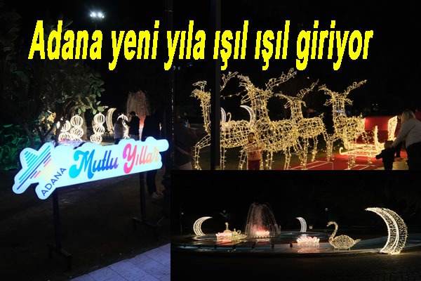 Adana yeni yıla ışıl ışıl giriyor