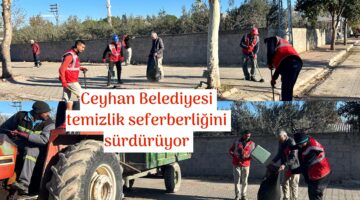 Ceyhan Belediyesi temizlik seferberliğini sürdürüyor