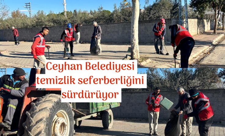 Ceyhan Belediyesi temizlik seferberliğini sürdürüyor