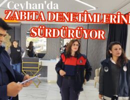 Ceyhan’da denetimler sürüyor