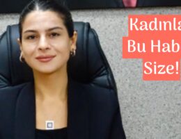 Kadınlar Bu Haber Sizin!