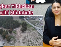 Başkan Yıldız’dan Tarihi Müdahale