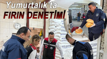 Yumurtalık’ta gıda denetimleri hız kesmiyor