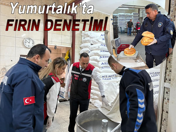 Yumurtalık’ta gıda denetimleri hız kesmiyor