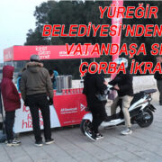 YÜREĞİR BELEDİYESİ’NDEN VATANDAŞA SICAK ÇORBA İKRAMI