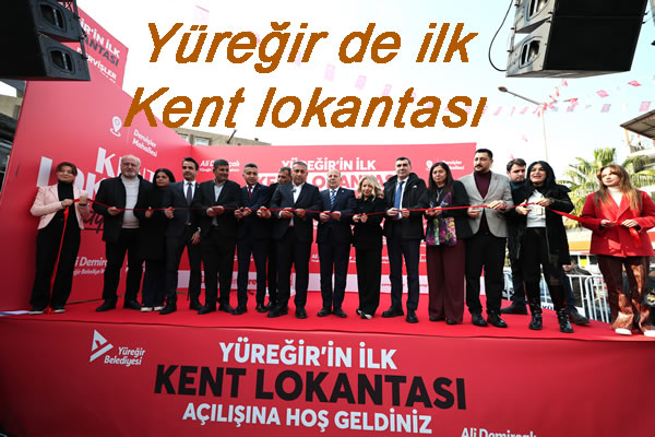 Yüreğir’de ilk kent lokantası açıldı