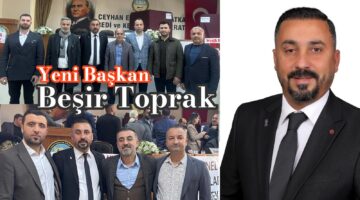 Beşir Toprak Başkan Seçildi