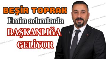 Beşir Toprak emin adımlarla ilerliyor