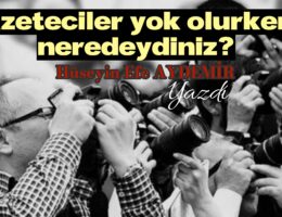 Gazeteciler ölüyor…
