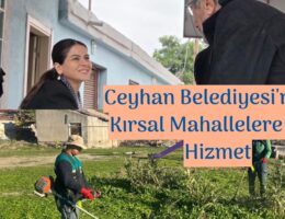 Ceyhan Belediyesi’nden Kırsal Mahallelere Eşit Hizmet