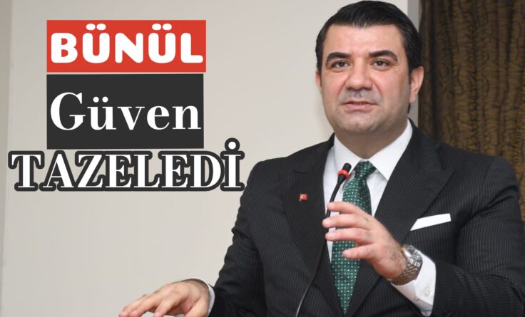 Bünül güven tazeledi