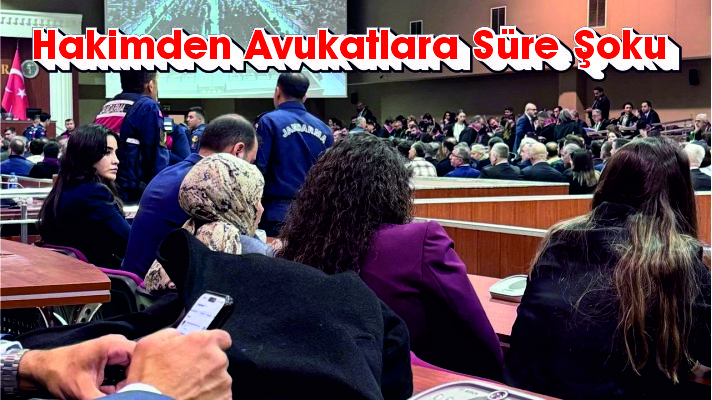 Avukatlara “Süre” Şoku!