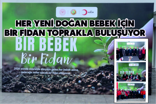 ADANA’DA GELECEĞE NEFES