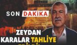 Zeydan Karalar Tahliye Edildi