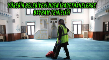 YÜREĞİR BELEDİYESİ’NDEN İBADETHANELERDE BAYRAM TEMİZLİĞİ