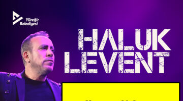 HALUK LEVENT 2 NİSAN’DA YÜREĞİR’DE