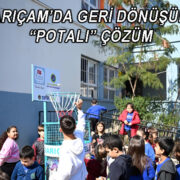 SARIÇAM’DA GERİ DÖNÜŞÜME “POTALI” ÇÖZÜM