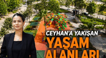 Ceyhan daha da güzelleşecek