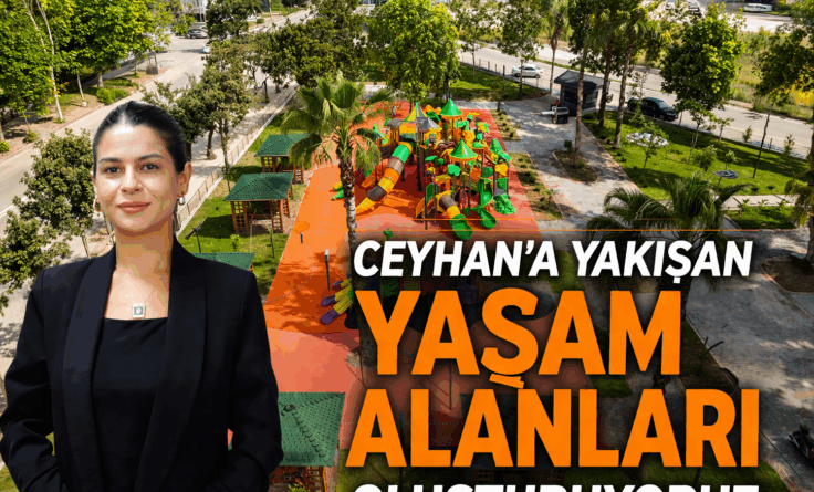 Ceyhan daha da güzelleşecek