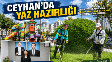 Yıldız: Ceyhan’ın Nefes Alanlarını Yeniliyoruz