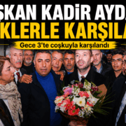 “Hoş geldin Kadir Başkan”