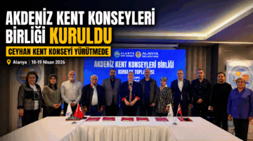 CEYHAN KENT KONSEYİ YÜRÜTMEDE YER ALDI