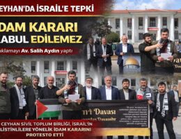 İsrail’in zulmüne Ceyhan’dan tepki