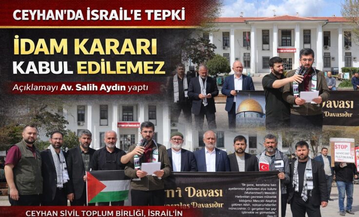 İsrail’in zulmüne Ceyhan’dan tepki