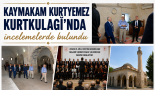 Kaymakam Kurtkulağı’nda