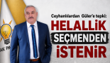 Ceyhan’dan Güler’e tepki