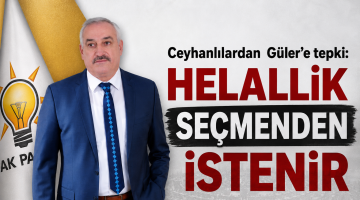 Ceyhan’dan Güler’e tepki