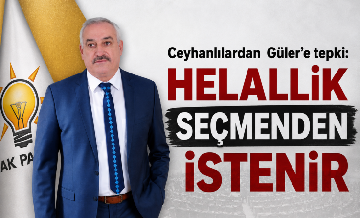 Ceyhan’dan Güler’e tepki