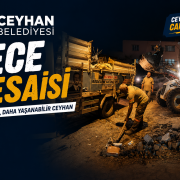 Ceyhan’da Gece Mesaisi