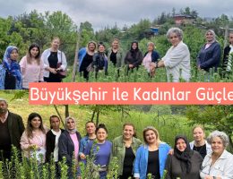 Büyükşehir ile Kadınlar Güçleniyor