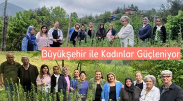 Büyükşehir ile Kadınlar Güçleniyor