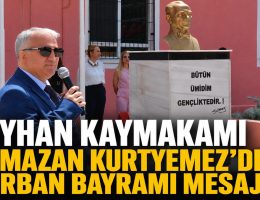 Ramazan Kurtyemez’den Kurban Bayramı Mesajı